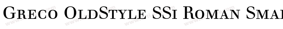Greco OldStyle SSi Roman Small Caps字体转换